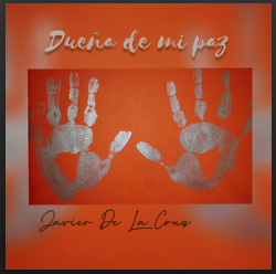 Javier De La Cruz - Dueña de mi Paz
